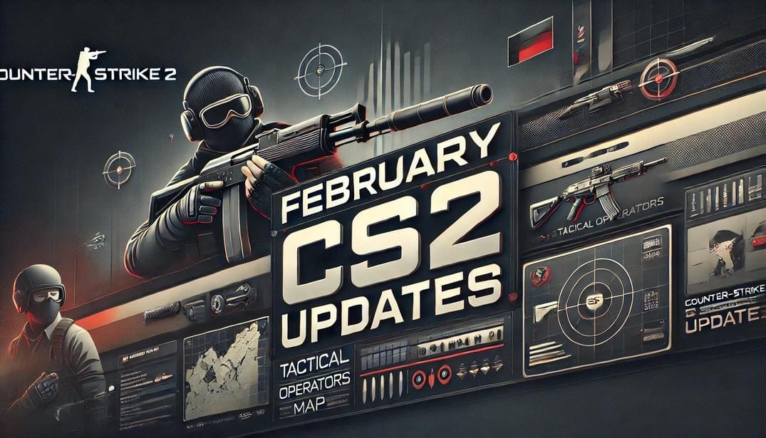 A sleek, dark-themed Counter-Strike 2 update banner showcasing tactical operators, an action-packed background, and the bold title 'February CS2 Updates'.